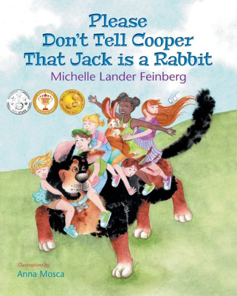 Please Don't Tell Cooper That Jack is a Rabbit, Book 2 of the Cooper the Dog series (Mom's Choice Award Recipient-Gold)