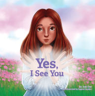 Free books and pdf downloads Yes, I See You  by Jodi Dee, Sogand Seydjoo