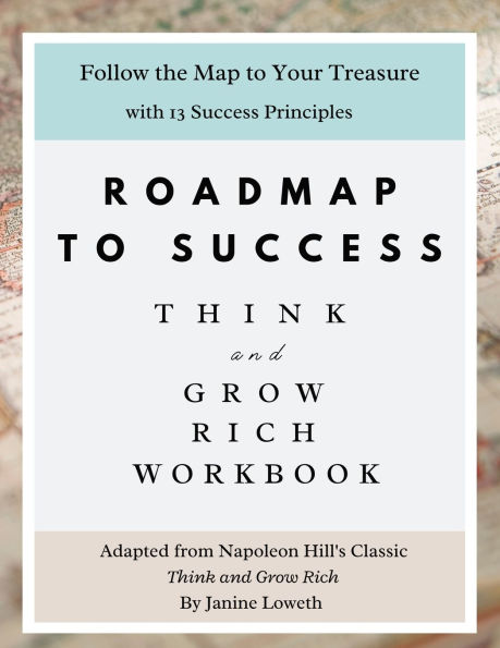Roadmap to Success: Think and Grow Rich Workbook