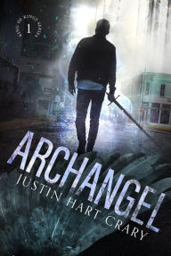 Title: Archangel, Author: Justin Hart Crary