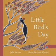 Title: Little Bird's Day, Author: Sally Morgan
