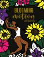 BLOOMING IN MOTION