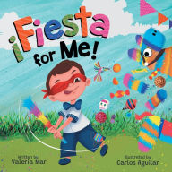 Title: ï¿½Fiesta for Me!, Author: Valeria Mar