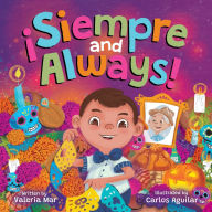 Title: ï¿½Siempre and Always!: A Children's Picture Book About Halloween and Dï¿½a de los Muertos Celebrating Tradition, Culture, and Family for Kids Ages 4-8, Author: Valeria Mar