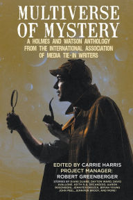 Title: Multiverse of Mystery: A Holmes and Watson Anthology, Author: Marsheila Rockwell