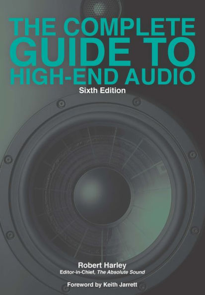 The Complete Guide to High-End Audio