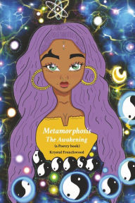 Download free ebooks for kindle torrents Metamorphosis: The Awakening (a Poetry Book) by Krystal Frenchwood, Alonzo Archibald