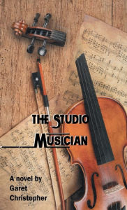 Title: The Studio Musician, Author: Garet Christopher