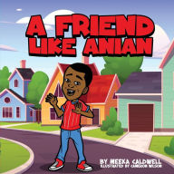Title: A Friend Like Anian, Author: Meeka Caldwell