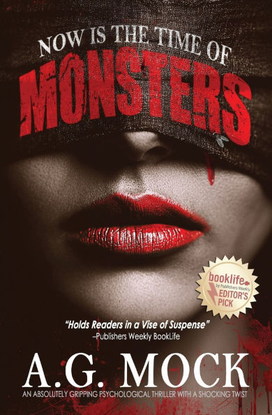 Now is the Time of Monsters: An absolutely gripping psychological thriller with a shocking twist