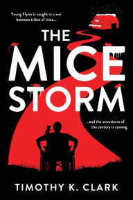 Title: The Mice Storm, Author: Timothy K Clark