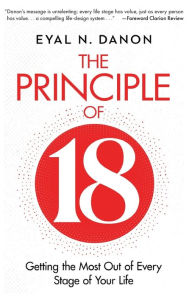 Downloading audio books free The Principle of 18: Getting the Most Out of Every Stage of Your Life (English literature) 9781736299449  by 
