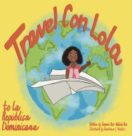 Title: Travel Con Lola to la República Dominicana, Author: Jessenia Rios