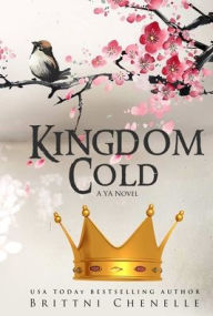 Title: Kingdom Cold, Author: Brittni Chenelle