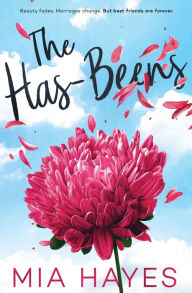 Best ebooks available for free download The Has-Beens by Mia Hayes, Mia Hayes iBook RTF CHM