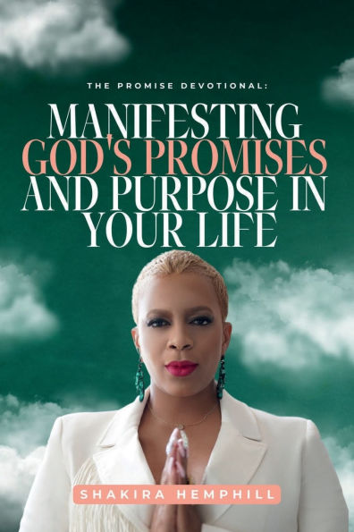 The Promise Devotional: Manifesting God's Promises and Purpose In Your Life