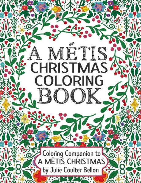 A Métis Christmas Coloring Book: Coloring Companion to A Métis Christmas