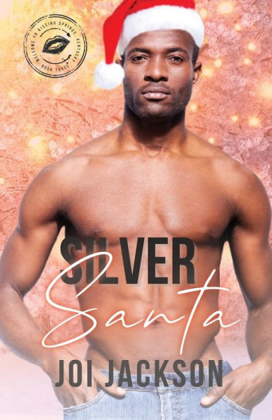 Silver Santa: Welcome to Kissing Springs Book 3