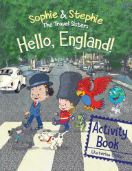 Title: Hello, England! Activity Book: Explore, Play, and Discover Adventure Quest for Creative Kids Ages 4-8, Author: Ekaterina Otiko