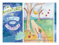 Title: The Adventures of Devontay & Pineapple, Author: Fenyang Smith