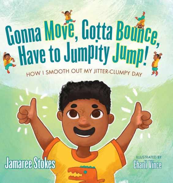Gonna Move, Gotta Bounce, Have to Jumpity Jump!: How I Smooth Out My Jitter-Clumpy Day