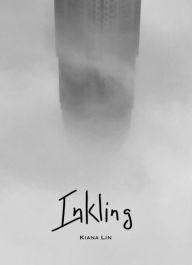 Title: Inkling, Author: Kiana Lin