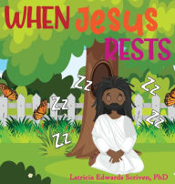 Title: When Jesus Rests, Author: Latricia Edwards Scriven