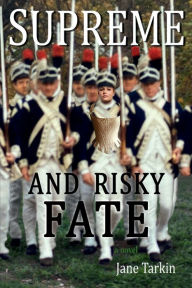 Title: Supreme and Risky Fate, Author: Jane Tarkin