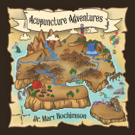 Title: Acupuncture Adventures, Author: Mary Nochimson