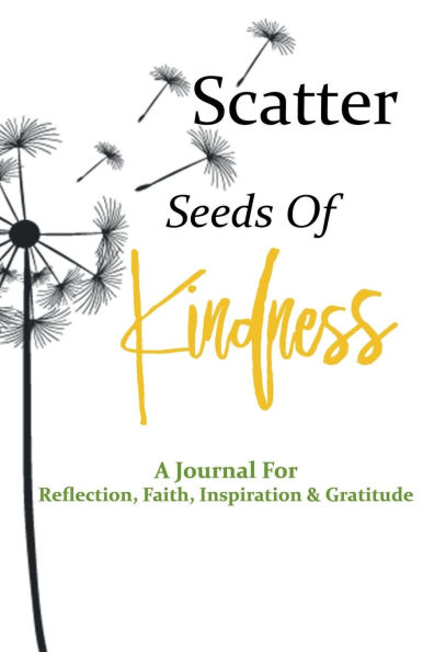 Scatter Seeds Of Kindness Journal