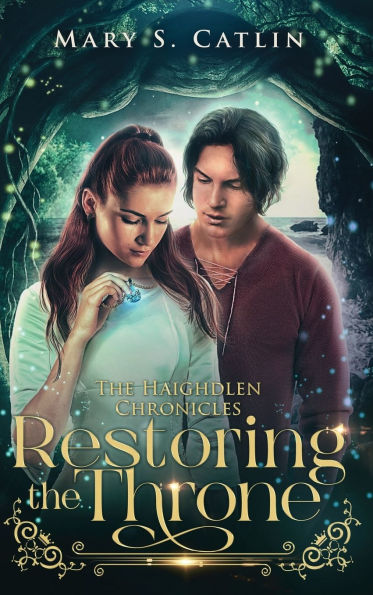 Restoring the Throne (The Haighdlen Chronicles, Book 2)