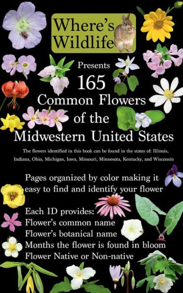 Where's Wildlife Presents 165 Common Flowers of the Midwestern United States