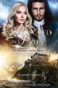 Title: Rescued by Love, Author: Deborah Thayer McLain