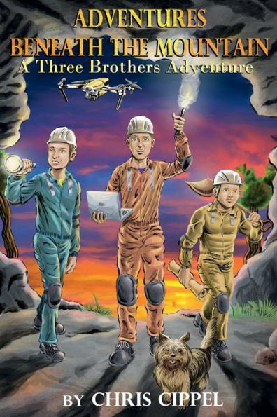 Adventures Beneath the Mountain: A Three Brothers Adventure