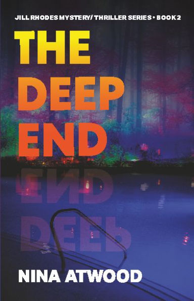 The Deep End: Jill Rhodes Mystery/Thriller Series Book Two