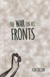 Title: The War on All Fronts, Author: Kim Oclon