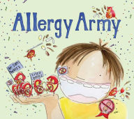 Title: Allergy Army, Author: Sam Weisz DDS