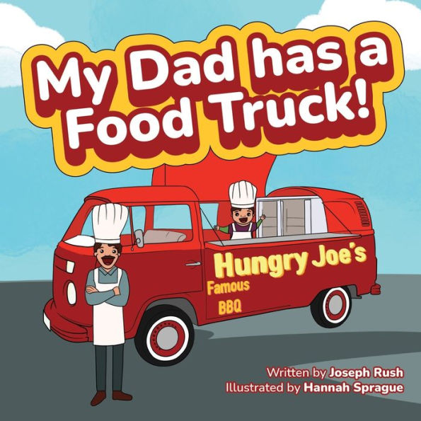 My Dad has a Food Truck!
