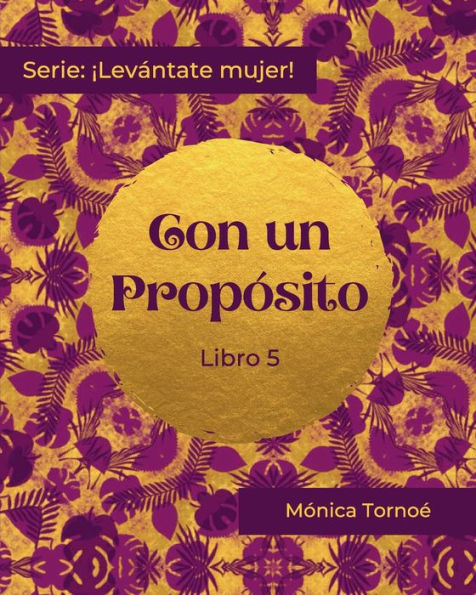 CON UN PROPÓSITO: Libro 5