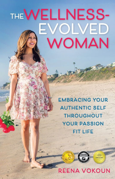 The Wellness-Evolved Woman: Embracing Your Authentic Self Throughout Your Passion Fit Life
