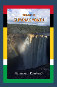 Title: Poems for Guyana's Youths, Author: Haimnauth Ramkirath