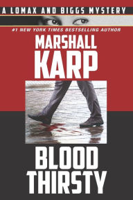 Title: Bloodthirsty: The Hollywood Red Carpet Just Got a Lot Redder, Author: Marshall Karp