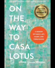 Title: On the Way to Casa Lotus, Author: Lorena Junco Margain