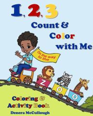 Title: 1,2,3 Count and Color with Me, Author: Denera McCullough