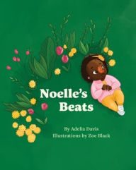 Title: Noelle's Beats, Author: Adelia Davis