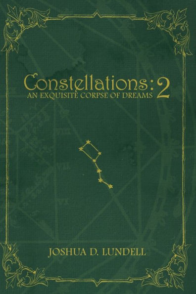 Constellations - 2: An Exquisite Corpse of Dreams