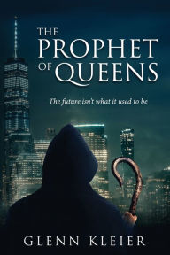 Title: The Prophet of Queens, Author: Glenn Kleier