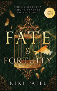 Title: Fate & Fortuity, Author: Niki Patel