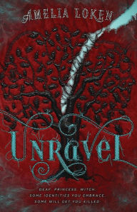 Title: Unravel, Author: Amelia Loken