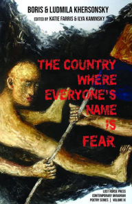 Title: The Country Where Everyone's Name Is Fear: Selected Poems, Author: Boris Khersonsky